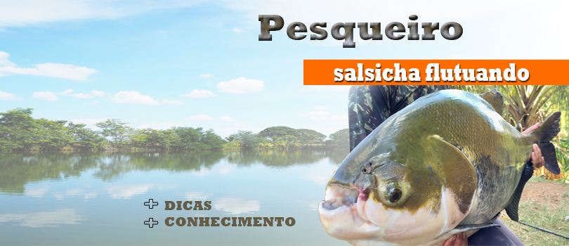 PESCARIA NO ESTILO GOIANO (SALSICHA FLUTUANDO) - PESQUEIRO